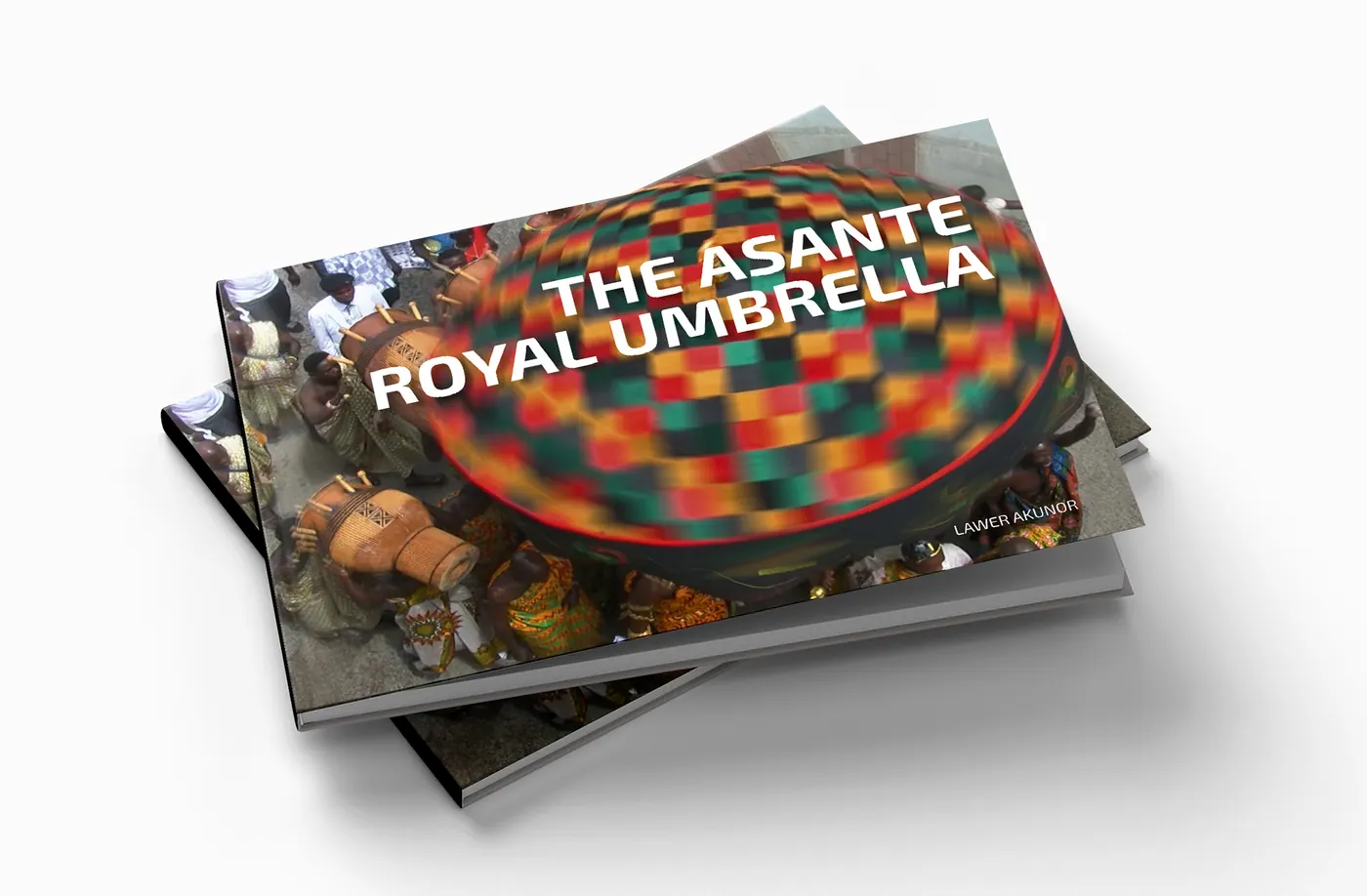 The Asante Royal Umbrella — hardcover and softcover publication